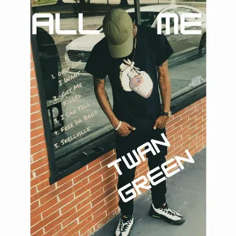 All Me by Twan Green