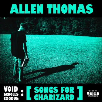 Void Scrolls Exodus: (Songs for Charizard) by Allen Thomas