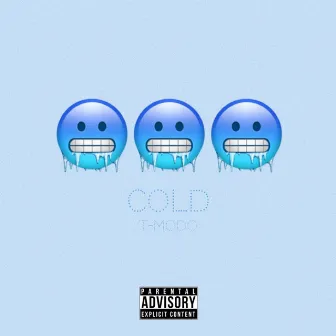 COLD by T-MODO