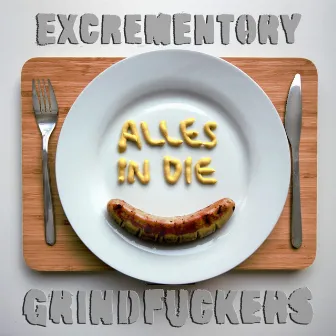 Alles in die Wurst by Excrementory Grindfuckers