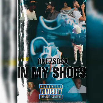 In My Shoes by One7Sosa