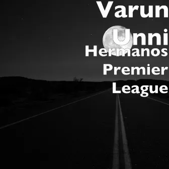 Hermanos Premier League by Varun Unni