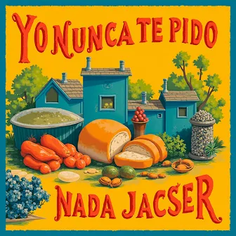 Yo nunca te pido nada by Jacser