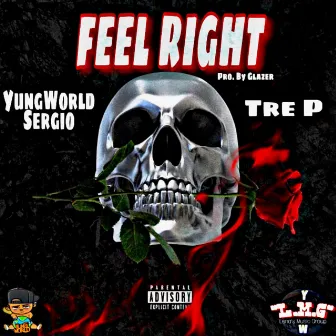 Feel Right by YungWorld Sergio