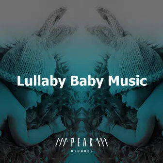 Lullaby Baby Music by Lullaby World