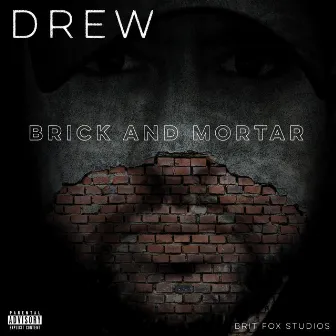 Brick and Mortar by Drew Santos