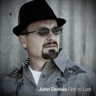 First to Last by John Dennis