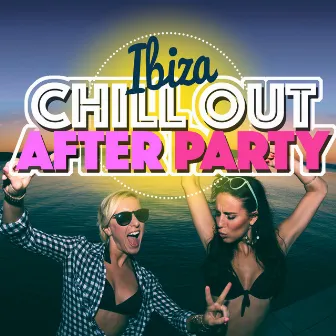 Ibiza Chill out Afterparty by After beach ibiza lounge