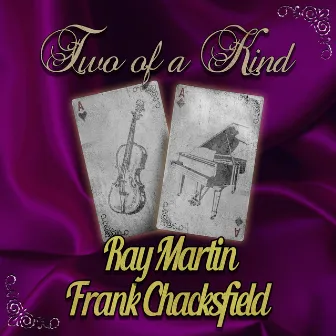 Two of a Kind: Ray Martin & Frank Chacksfield by Ray Martin