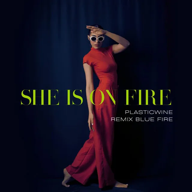 She Is On Fire - Plasticwine Remix Blue Fire