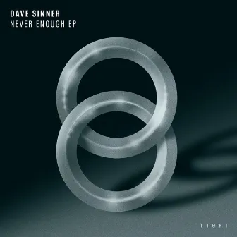 Never Enough EP by Dave Sinner