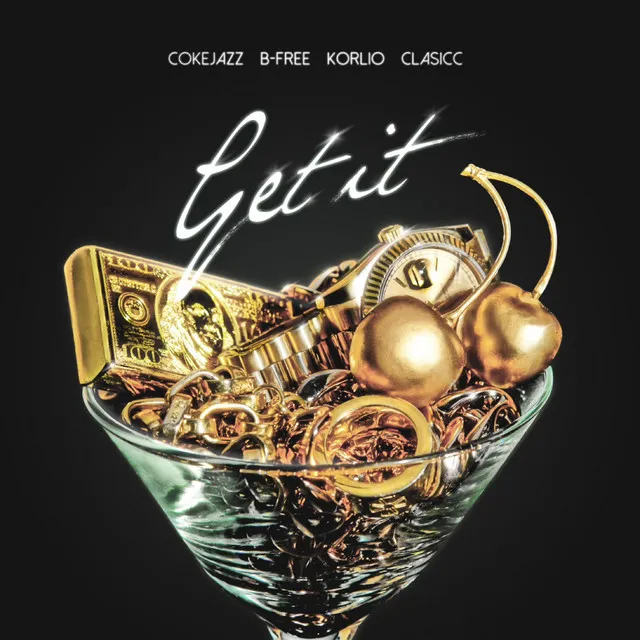 Get It (feat. Korlio & Clasicc)