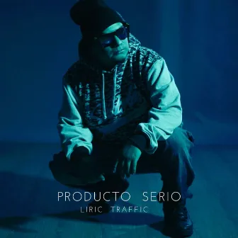 Producto Serio by Liric Traffic