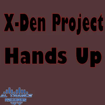 Hands Up by X-Den Project