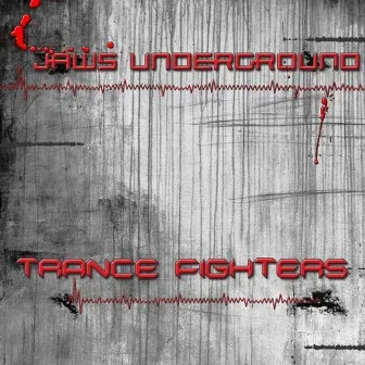 Trance Fighters by Jaws Underground