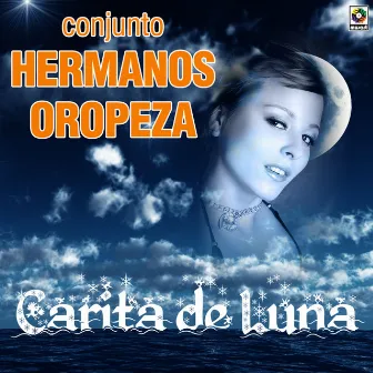 Carita De Luna by Conjunto Hermanos Oropeza