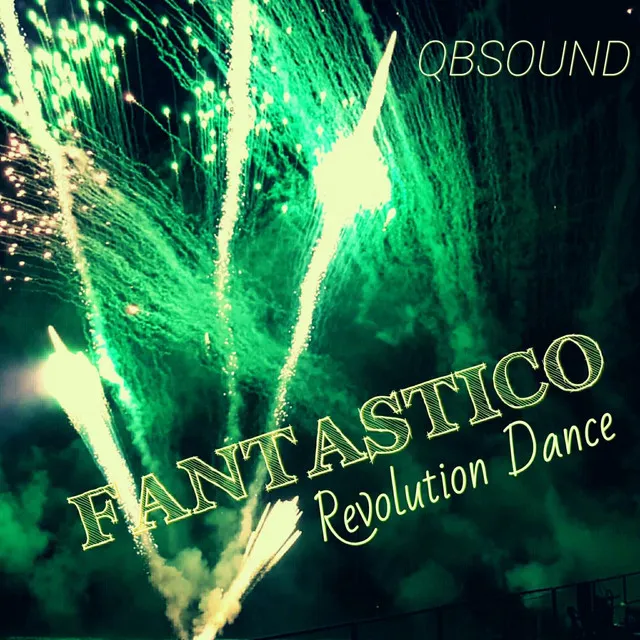 Fantastico (Revolution Dance)