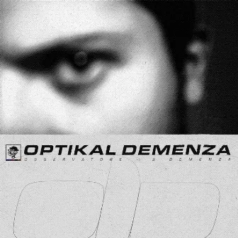 OPTIKAL DEMENZA by S Demenza