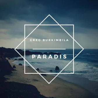 Paradis by Greg Burkimbila