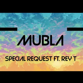 Mubla by Special Request