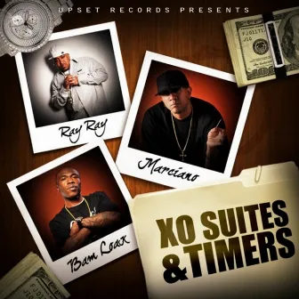 XO, Suites & Timers by Ray Ray