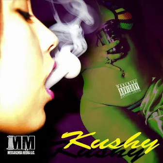 Kushy (feat. Mall Manson & E. Wells) by 