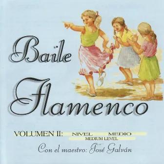 Baile Flamenco Vol. 2 by Jose Galvan