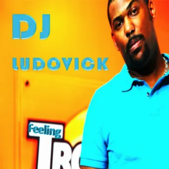 DJ Ludovick (Feeling) by Dj Ludovick