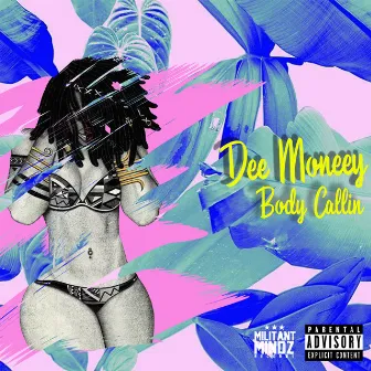 Body Callin by Dee Moneey