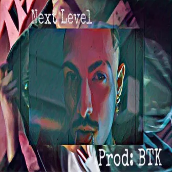 Next Level by DDbil BTK