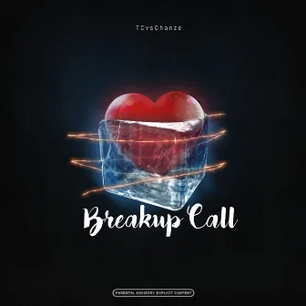 Breakup Call by TCvsChanze