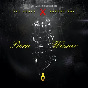 Born Winner by Fly Jones