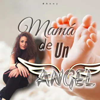 Mama De Un Angel by Anny