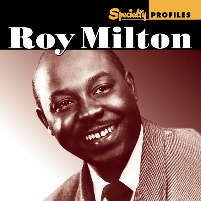 Specialty Profiles: Roy Milton