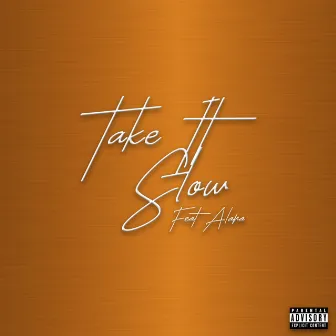 Take It Slow by Tony B