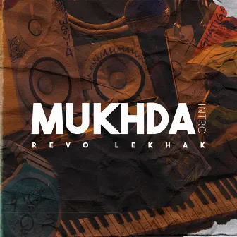 Mukhda (Intro) by ReVo LEKHAK