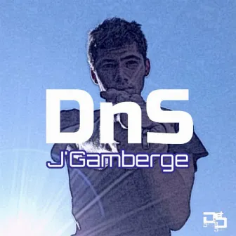 J'gamberge by Dns