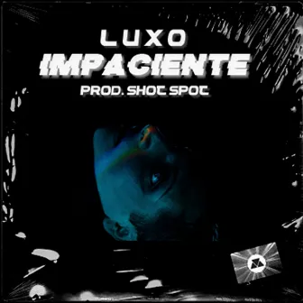 IMPACIENTE by LUXO