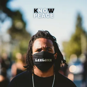 Know Peace by Lee-Lonn