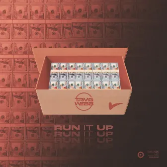 Run It Up by Trmg Webb