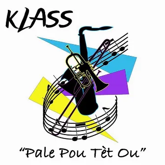 Pale pou tèt ou by Klass