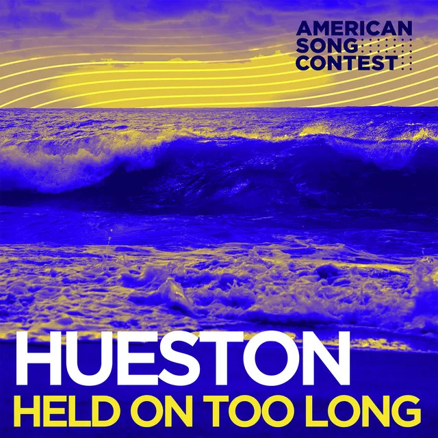 Held On Too Long (From “American Song Contest”)