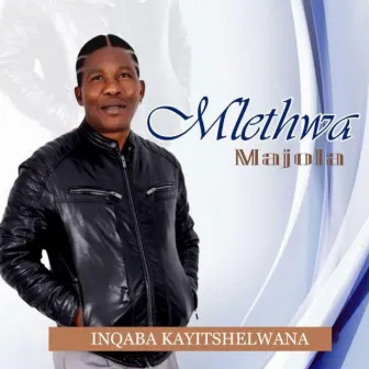 INQABA KAYITSHELWANA by Mlethwa Majola