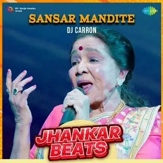 Sansar Mandite (Jhankar Beats) - Single by DJ Carron