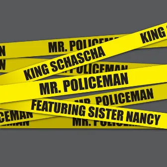 Mr. Policeman (feat. Sister Nancy) by King Schascha