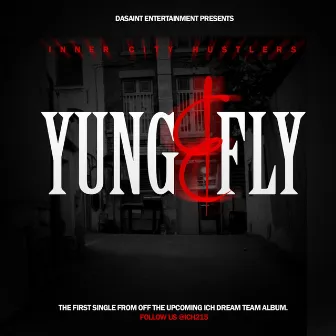 Yung & Fly - Single by INNER CITY HUSTLERS