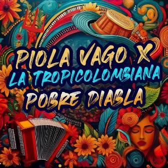 Pobre Diabla by Piola Vago