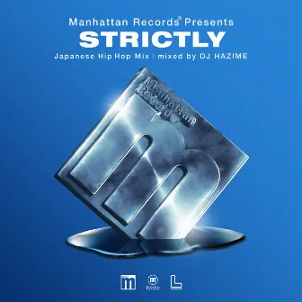 Strictly (Japanese Hip Hop Mix mixed by DJ HAZIME) by DJ Hazime