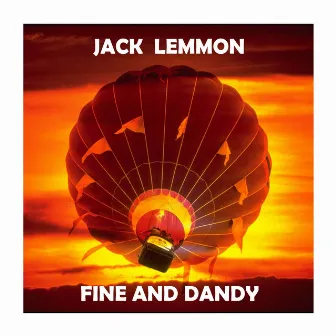 Fine And Dandy by Jack Lemmon