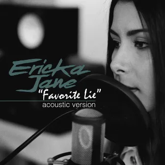 Favorite Lie (Acoustic Version) by Ericka Jane